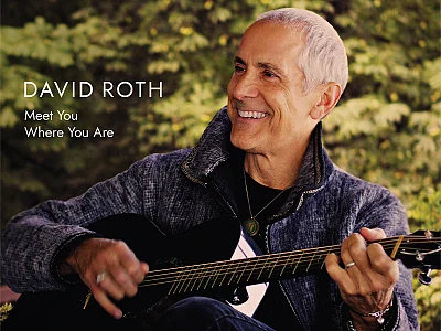 Sound and Music DAVID ROTH: MEET YOU WHERE YOU ARE