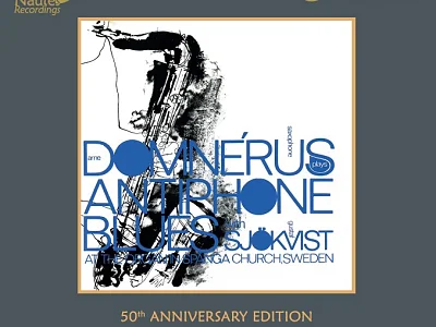 AudioNautes Recording ARNE DOMNÉRUS: ANTIPHONE BLUES 50TH ANNIVERSARY EDITION