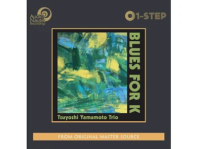 AudioNautes Recording TSUYOSHI YAMAMOTO TRIO: BLUES FOR K